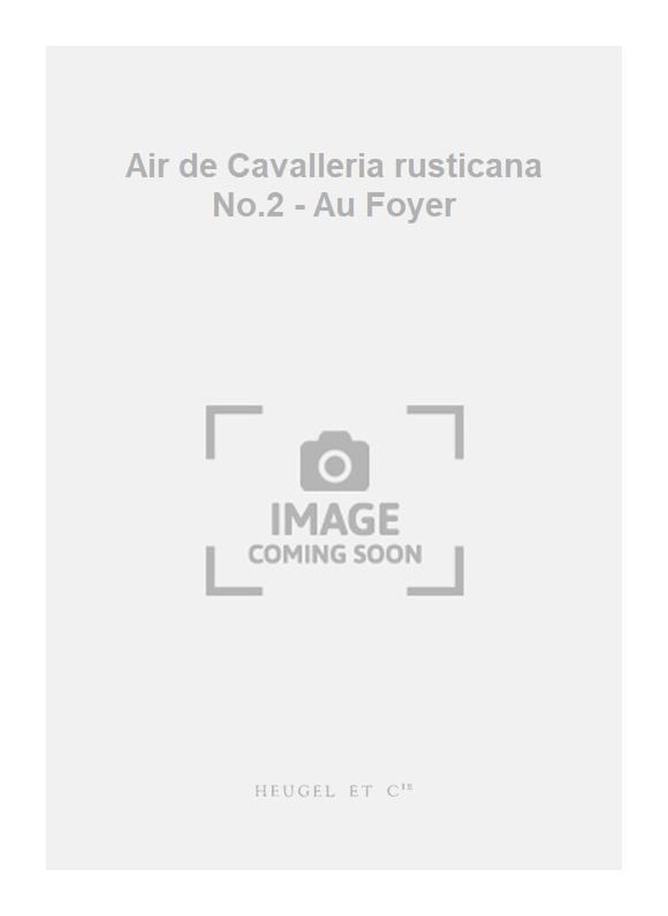 Air de Cavalleria rusticana No.2 - Au Foyer